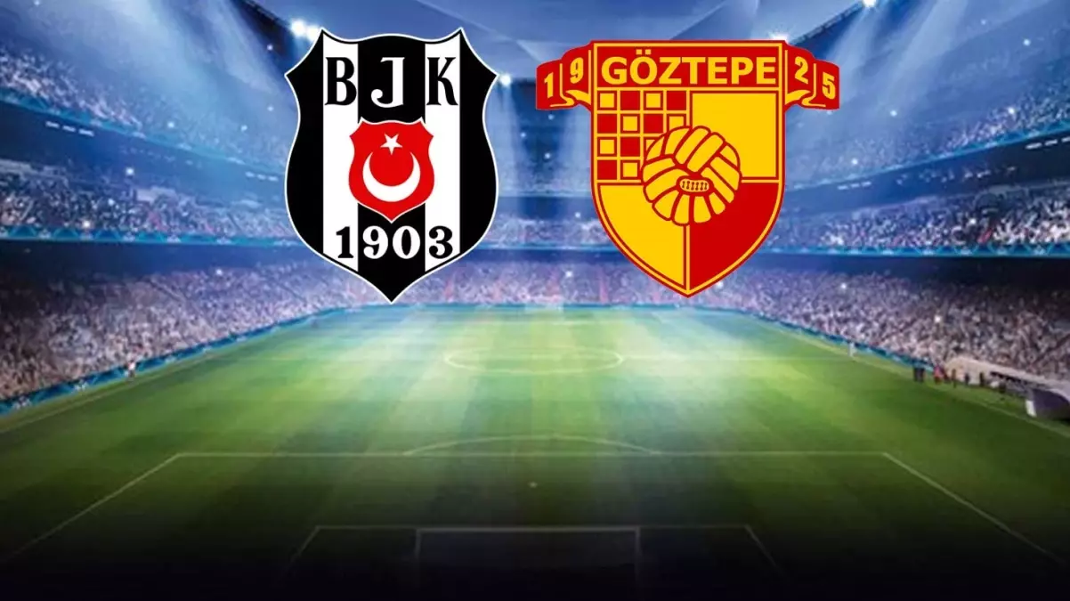 Beşiktaş-Göztepe maçının ilk 11’leri belli oldu